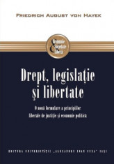 Drept, legislatie si libertate. Friedrich August von Hayek foto