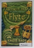 SEPTIMUS HEAP , BOOK TWO : FLYTE by ANGIE SAGE , illustrations by MARK ZUG , 2007 , PREZINTA URME DE UZURA
