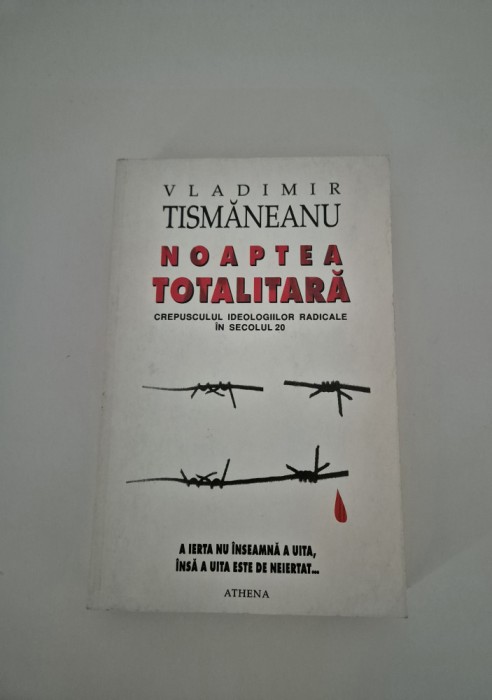 Vladimir Tismaneanu Noaptea totalitara