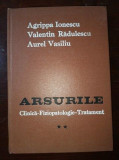 Arsurile. Clinica, fiziopatologie, tratament vol.2- Agrippa Ionescu, Valentin Radulescu
