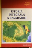 ISTORIA INTEGRALA A BASARABIEI,VALERIU DULGHERU/CARTONATA/CHISINAU,2016/F.BUNA