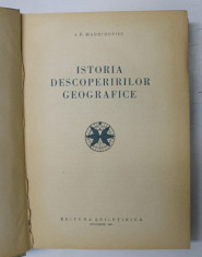 ISTORIA DESCOPERIRILOR GEOGRAFICE-I.P. MAGHIDOVICI 1959 foto
