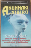 Anunnaki din Nibiru - Gerald R. Clark