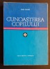 Cunoașterea copilului - Rose Vincent, Editura Didactica 1972, Carte Parenting, Dezvoltare Copil, 311 pagini