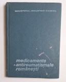Medicamente antireumatismale rom&acirc;nești &ndash; Aut. Ion Stroescu, Eugenia Manolescu, Marieta Stoicescu, Ed. Ministerul Industriei Chimice, 1969