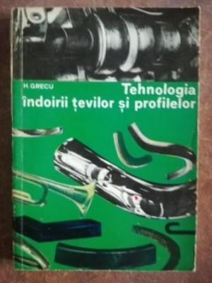 Tehnologia indoirii tevilor si profilelor- H. Grecu foto