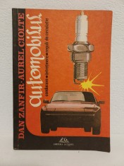 Automobilul. Conducere, intretinere si reguli de circulatie - Z. Dan, A. Ciolte