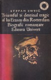 Stefan Zweig - Triumful si destinul tragic al lui Erasm din Rotterdam