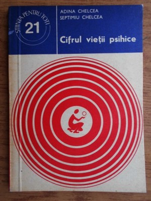 Adina Chelcea, Septimiu Chelcea - Cifrul vietii psihice foto