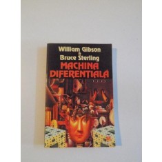 MACHINA DIFERENTIALA de WILLIAM GIBSON , BRUCE STERLING , 1998