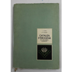 CATALIZA ETEROGENA IN INGINERIA CHIMICA de I.I. IOFFE si L. M. PISMEN , 1967