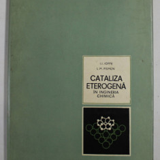 CATALIZA ETEROGENA IN INGINERIA CHIMICA de I.I. IOFFE si L. M. PISMEN , 1967