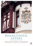Regalitatea, astăzi - Paperback - A.S.R. Principele Radu - Curtea Veche