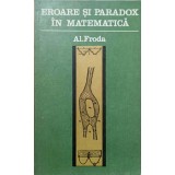 EROARE SI PARADOX IN MATEMATICA-AL. FRODA-352797