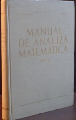 MANUAL DE ANALIZA MATEMATICA de M. NICOLESCU...S. MARCUS , VOL II , 1964 foto