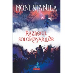 Razboiul solomonarilor, Moni Stanila