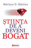 Stiinta de a deveni bogat - Wallace D. Wattles