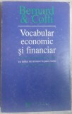 Cumpara ieftin BERNARD &amp; COLLI: VOCABULAR ECONOMIC SI FINANCIAR CU INDICE DE TERMENI IN 4 LIMBI