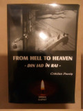 CRACIUN PANTIS - FROM HELL TO HEAVEN ( DIN IAD IN RAI) - MEMORII (2007, 518 p.)
