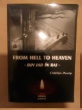 CRACIUN PANTIS - FROM HELL TO HEAVEN ( DIN IAD IN RAI) - MEMORII (2007, 518 p.)