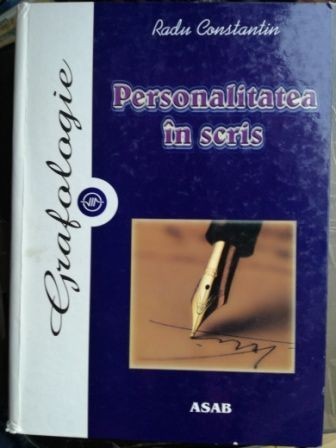 Grafologie. Personalitatea in scris- Radu Constantin Grafologie. Personalitatea in scris- Radu Constantin