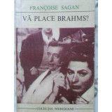 VA PLACE BRAHMS?-FRANCOISE SAGAN-174174