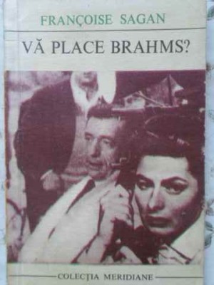 VA PLACE BRAHMS?-FRANCOISE SAGAN foto