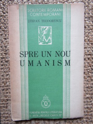 Spre un nou umanism / Stefan Teodorescu foto