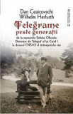 Telegrame peste generatii - Dan Ceaicovschi, Wilhelm Herfurth, 2021