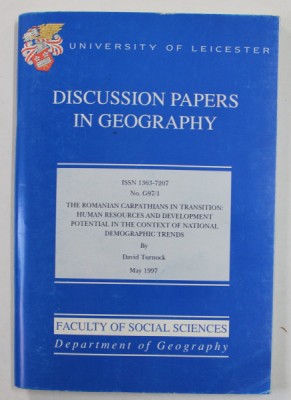 DISCUSSION PAPERS IN GEOGRAPHY - THE ROMANIAN CARPHATIANS IN TRANSITION by DAVID TURNOCK , MAY 1997 foto