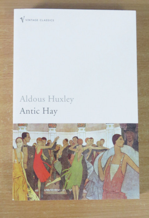 Antic Hay - Aldous Huxley