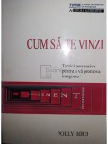 Polly Bird - Cum sa te vinzi (Editia: 1997)