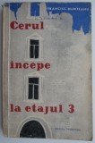 Cerul incepe la etajul 3 &ndash; Francisc Munteanu