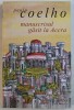 MANUSCRISUL GASIT LA ACCRA de PAULO COELHO , 2014