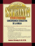 Nueva Concordancia Strong Exhaustiva de La Biblia = The New Strong&#039;s Exhaustive Concordance