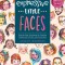Drawing and Painting Expressive Little Faces: Step-By-Step Techniques for Creating People and Portraits with Personality, Explore Watercolors, Inks, M