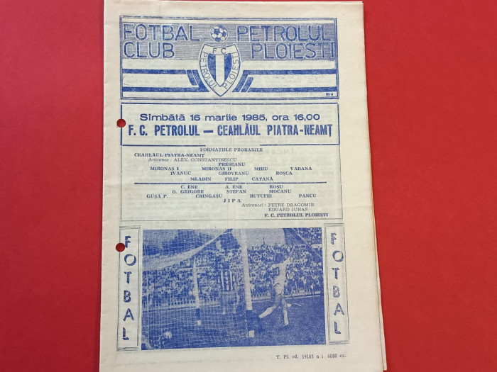Program meci fotbal PETROLUL Ploiesti - CEAHLAUL Piatra Neamt(16.03.1985)