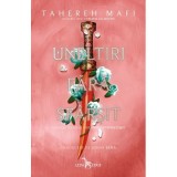 Uneltiri fara sfarsit (Un regat intretesut, vol. 2) - Tahereh Mafi