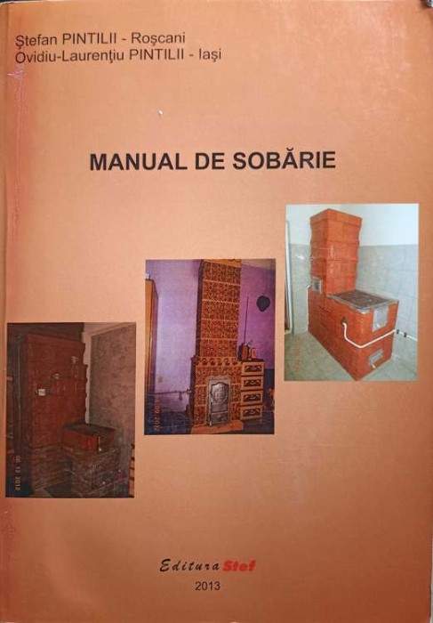 MANUAL DE SOBARIE (MANUALUL SOBARULUI). DIVERSITATEA SOBELOR. SOBE PENTRU BUCATARIE. SEMINEURI. INTRETINERE-251642