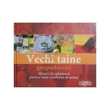Monika Dreykorn - Vechi taine gospodaresti (Editia: 2011)