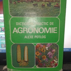 Dictionar practic de agronomie - Alexe Potlog