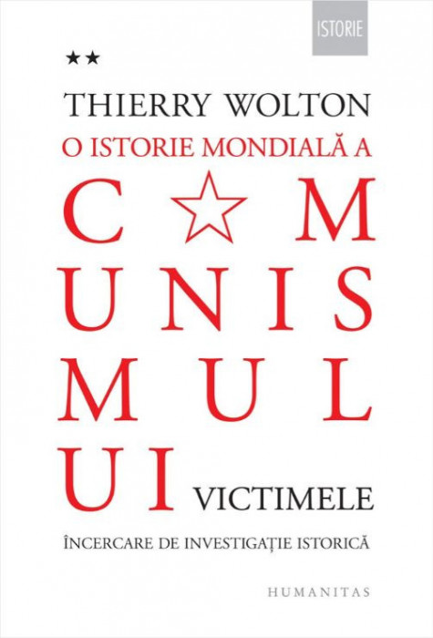 O istorie mondiala a comunismului, vol. II. Victimele - Thierry Wolton