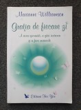 Gratia de Fiecare Zi - Marianne Williamson, For You, 2005, Spiritualitate, 188 pagini, Romana