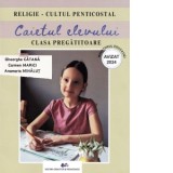 Religie. Cultul penticostal. Caietul elevului. Clasa pregatitoare
