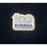 Insigna Centenar Color ROMANIA 100 PIN527, Fashion Manufacturer