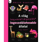 A vil&aacute;g legnevets&eacute;gesebb &aacute;llatai - Philip Bunting