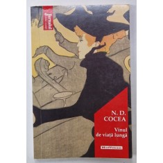 VINUL DE VIATA LUNGA de N.D. COCEA , 2020, COPERTA BROSATA