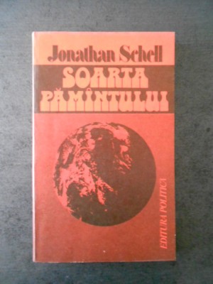 JONATHAN SCHELL - SOARTA PAMANTULUI foto