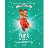 Luca. Silenzio, Bruno! Disney Pixar. Editie de colectie/***