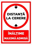 Semn distanta la cerere cu inaltime maxima admisa